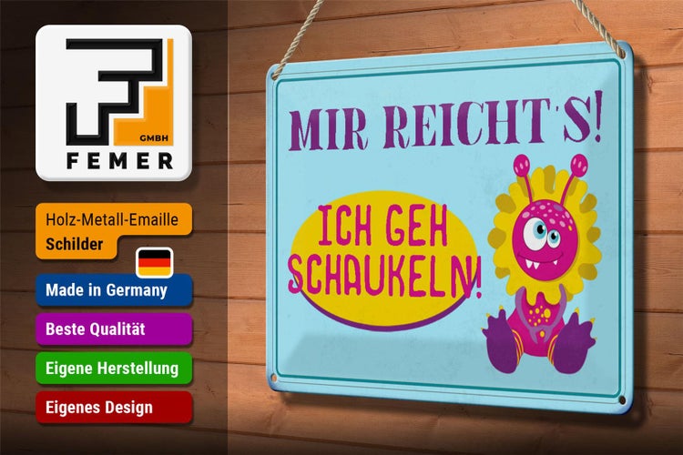 Blechschild Spruch 30x20cm mir reicht`s ich geh schaukeln