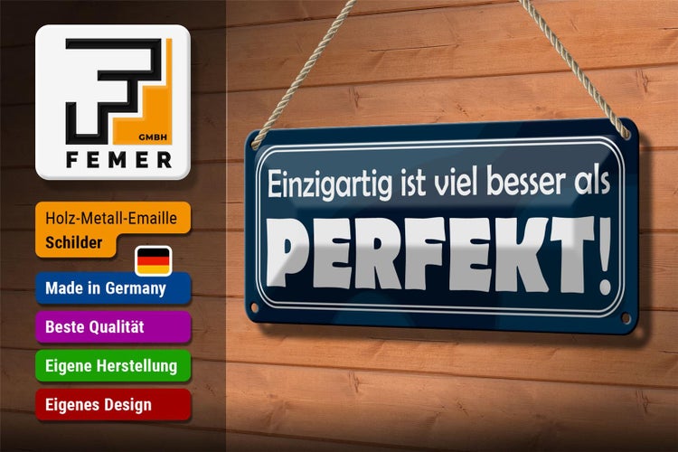 Blechschild Spruch 27x10cm Einzigartig, besser als perfekt Dekoration