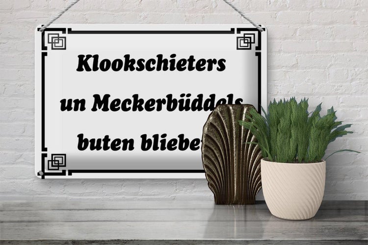 Blechschild Spruch 30x20cm Klookschieters Meckerbüddels