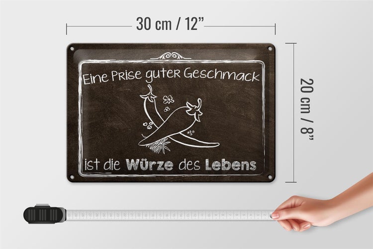 Blechschild Spruch 30x20cm guter Geschmack Würze des Lebens