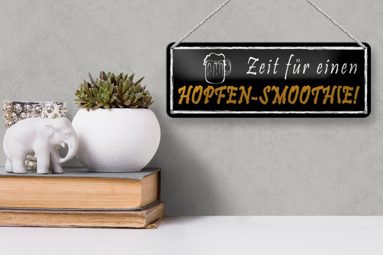 Blechschild Spruch 27x10cm Zeit für einen Hopfen-Smoothie Dekoration
