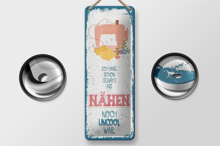 Blechschild Spruch NÄHEN habe schon genäht als 10x27cm