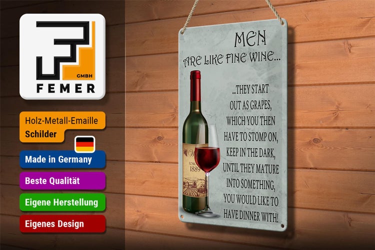 Blechschild Spruch 20x30cm Men are like fine wine Männer