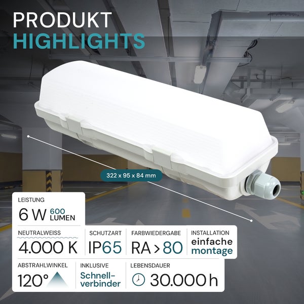 LED Feuchtraumleuchte 6 Watt 600 Lumen 4000 Kelvin Schutzart IP65 mit Schnellverbinder für einfache Montage