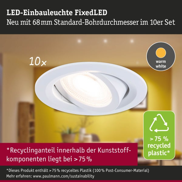 Weiße LED-Einbauleuchte FixedLED im 10er Set, 68 Millimeter Bohrdurchmesser, warmweißes Licht, über 75 Prozent recycelter Kunststoff.