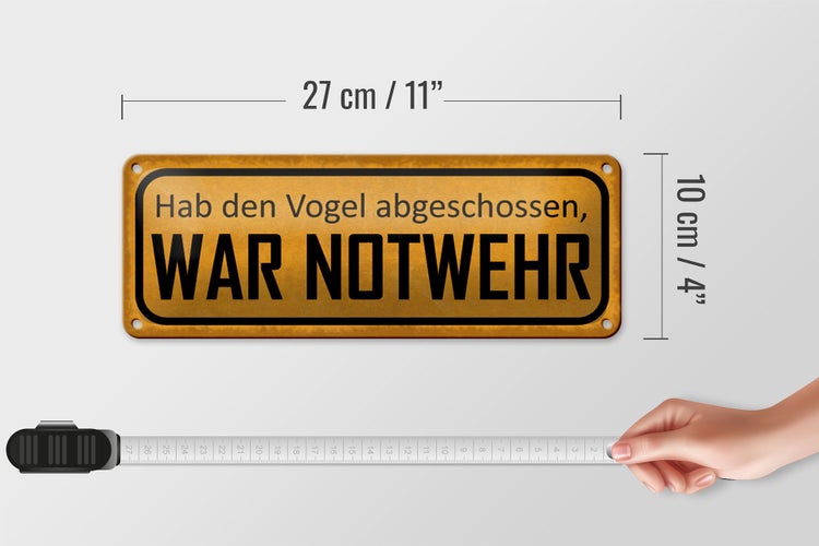 Blechschild Spruch 27x10cm hab Vogel abgeschossen NOTWEHR Dekoration