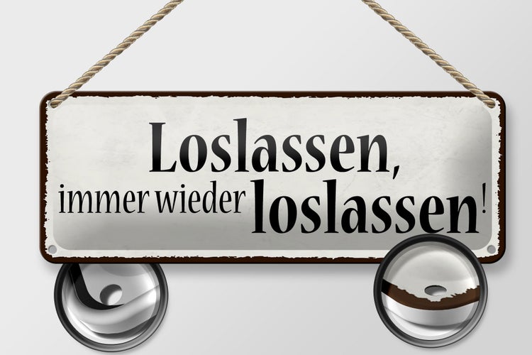 Blechschild Spruch 27x10cm loslassen immer wieder Dekoration