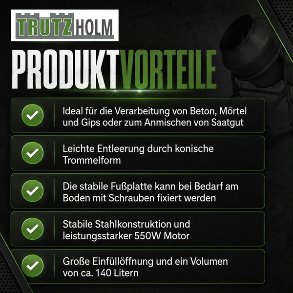 Produktvorteile des Trutzholm Betonmischers mit 140 Liter Trommelvolumen und 550 Watt Motor Leistung.