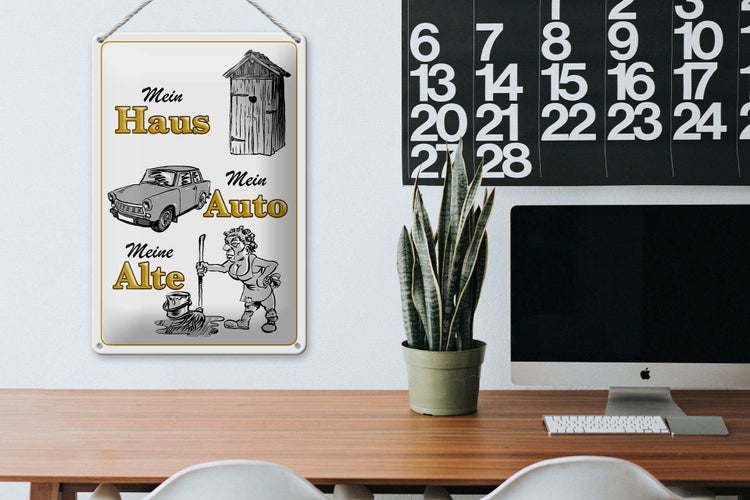 Blechschild Spruch 20x30cm mein Haus mein Auto meine Alte