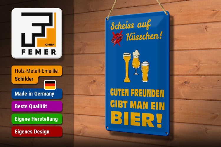Blechschild Spruch 20x30cm Scheiß auf Küsschen gib ein Bier