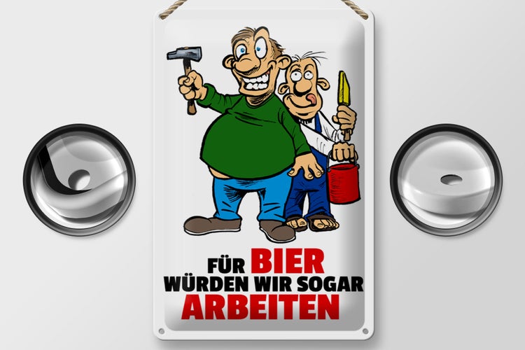 Blechschild Spruch 20x30cm Für Bier würden wir sogar arbeiten