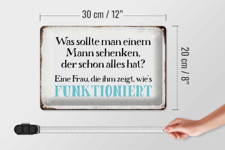 Blechschild Spruch 30x20cm was sollte man dem Mann schenken