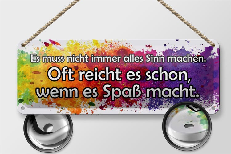 Blechschild Spruch 27x10cm muss nicht alles Sinn machen Dekoration