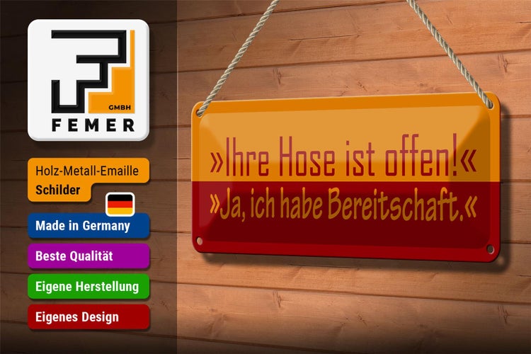 Blechschild Spruch 27x10cm Ihre Hose ist offen Dekoration