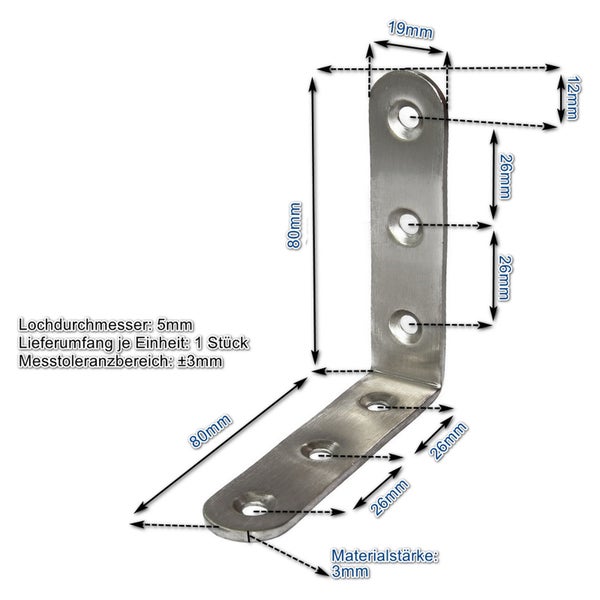 Winkelverbinder aus Metall mit 80 mal 80 Millimeter Schenkellänge, 19 Millimeter Breite und 3 Millimeter Materialstärke mit 5 Millimeter Bohrungen.