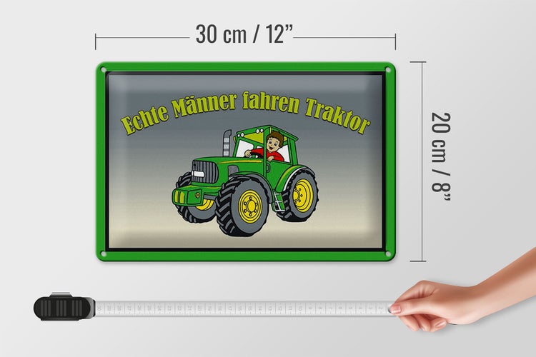 Blechschild Spruch 30x20cm echte Männer fahren Traktor
