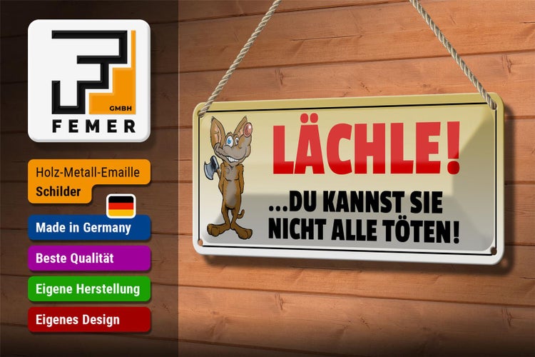 Blechschild Spruch 27x10cm Lächle Du kannst nicht alle töten