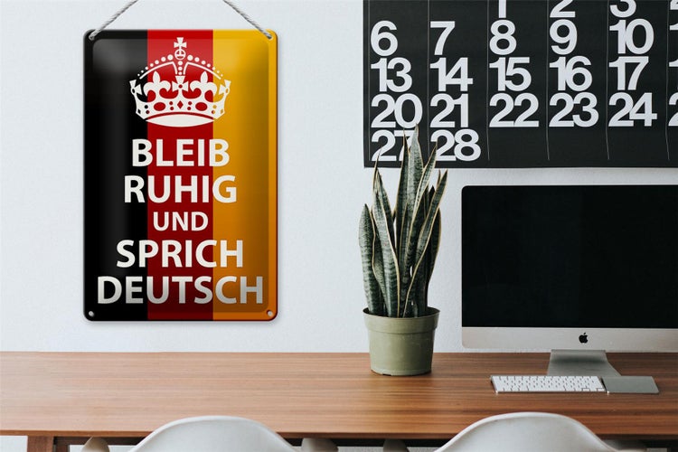 Blechschild Spruch 20x30cm bleib ruhig und sprich Deutsch