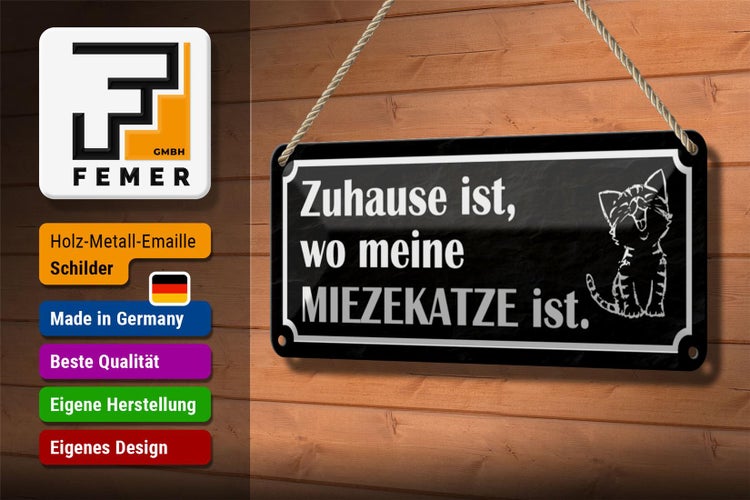 Blechschild Spruch 27x10cm Zuhause wo meine Miezekatze ist Dekoration