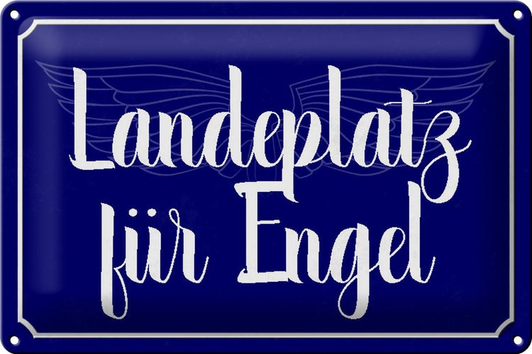 Blechschild Spruch 30x20cm Landeplatz für Engel Schild