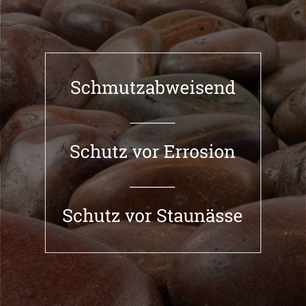 Glatte Steine mit Text zu schmutzabweisenden Eigenschaften, Schutz vor Erosion und Schutz vor Staunässe.