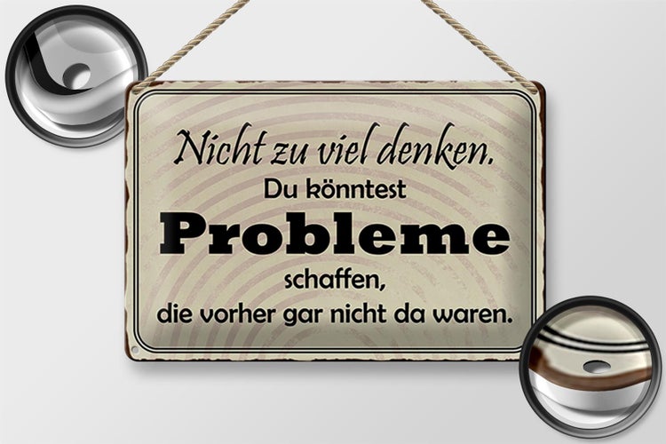 Blechschild Spruch 30x20cm nicht viel denken können Problem