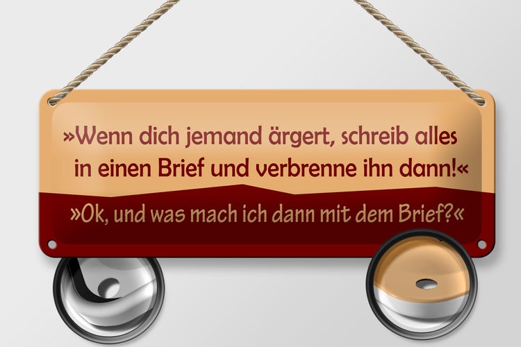 Blechschild Spruch 27x10cm Wenn dich jemand ärgert Dekoration