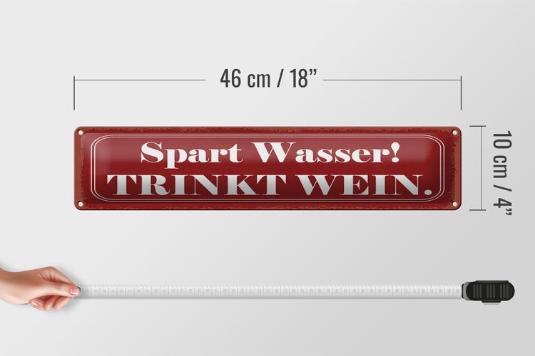 Blechschild Spruch 46x10 cm spart Wasser trinkt Wein Schild
