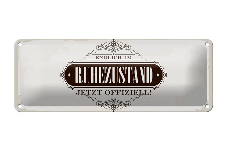 Blechschild Spruch 27x10cm Vintage endlich im Ruhestand