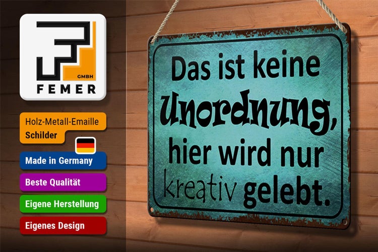 Blechschild Spruch 30x20cm das ist keine Unordnung hier