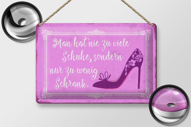 Blechschild Spruch 30x20cm man hat nie zu viele Schuhe