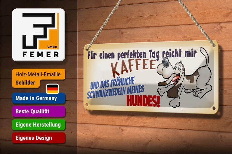 Blechschild Spruch 27x10cm Schwanzwedeln meines Hundes Dekoration
