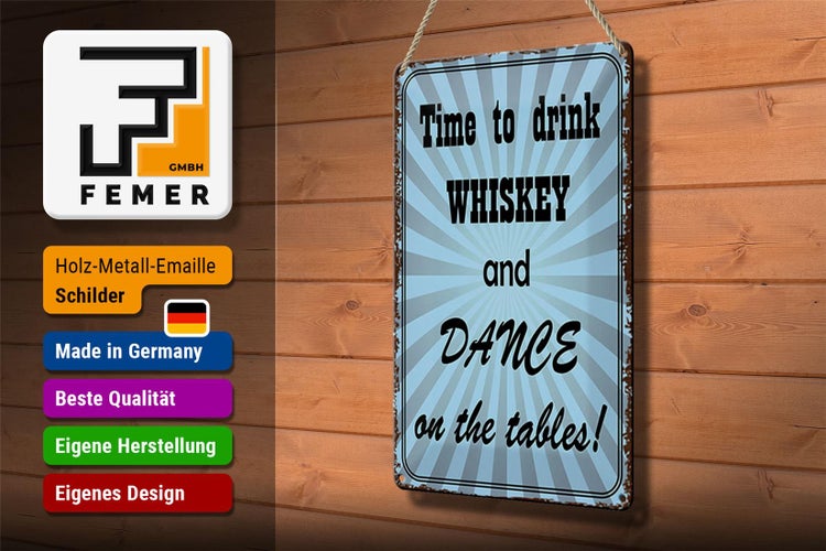 Blechschild Spruch 20x30cm time to drink whiskey and dance
