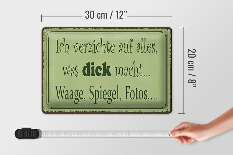 Blechschild Spruch 30x20cm ich verzichte Waage Spiegel Foto