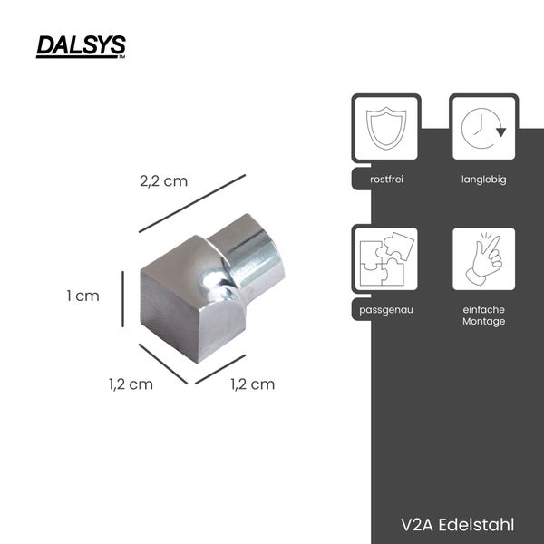 Dalsys Logo. Außenecke aus V2A Edelstahl, 2,2 mal 1 mal 1,2 Zentimeter. Rostfrei, langlebig, passgenau, einfache Montage.
