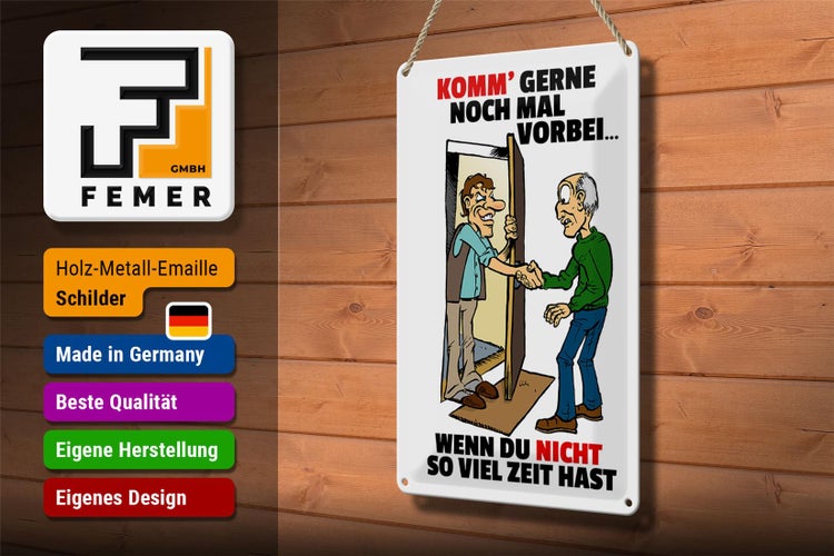 Blechschild Spruch 20x30cm Komm wenn du nicht viel Zeit hast