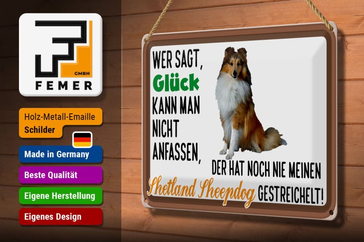 Blechschild Spruch 30x20cm Glück Shetland Sheepdog Hund