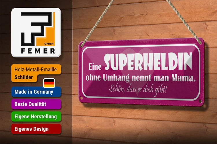 Blechschild Spruch 27x10cm Superheldin ohne Umhang nennt man MAMA