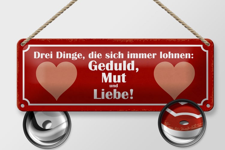 Blechschild Spruch 27x10cm Drei Dinge Geduld Mut und Liebe Dekoration