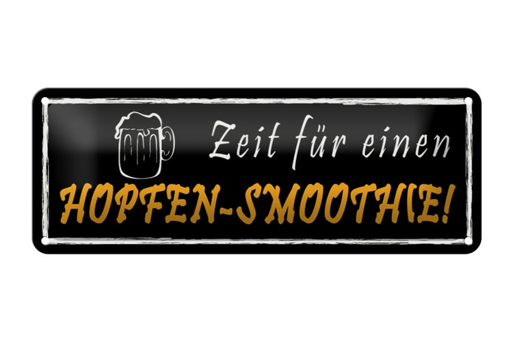 Blechschild Spruch 27x10cm Zeit für einen Hopfen-Smoothie Dekoration