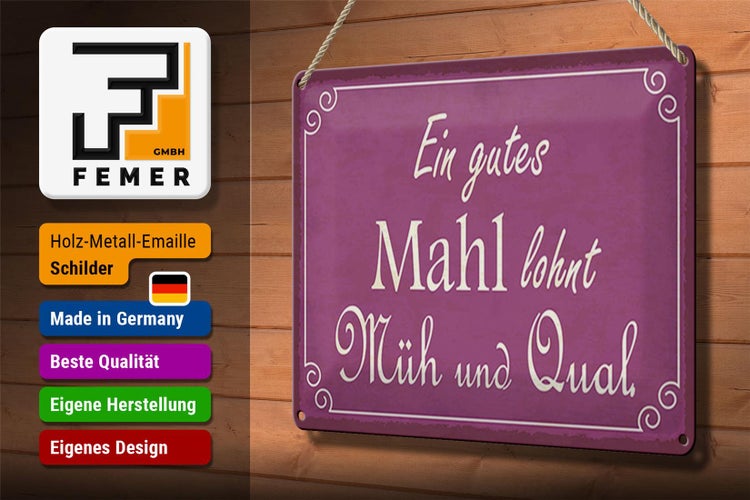 Blechschild Spruch 30x20cm ein gutes Mahl lohnt Müh Qual
