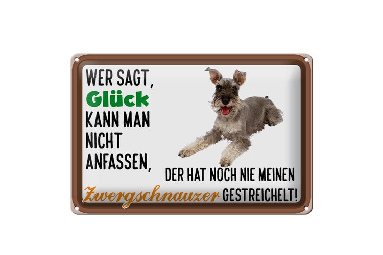 Blechschild Spruch 30x20cm Glück Zwergschnauzer Hund