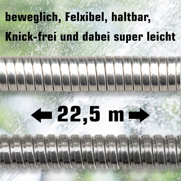 Flexibler Gartenschlauch aus Edelstahl mit einer Länge von 22,5 Meter, knickfrei und leicht.