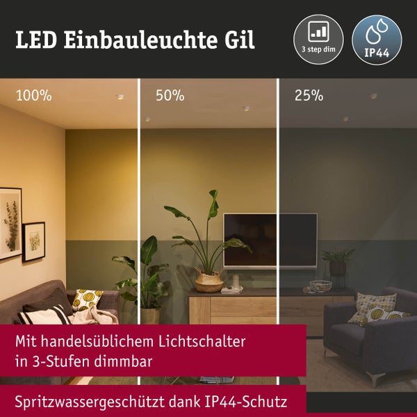 LED-Einbauleuchte Gil: dreistufig dimmbar (100, 50, 25 Prozent) über Lichtschalter. Spritzwassergeschützt nach IP 44.