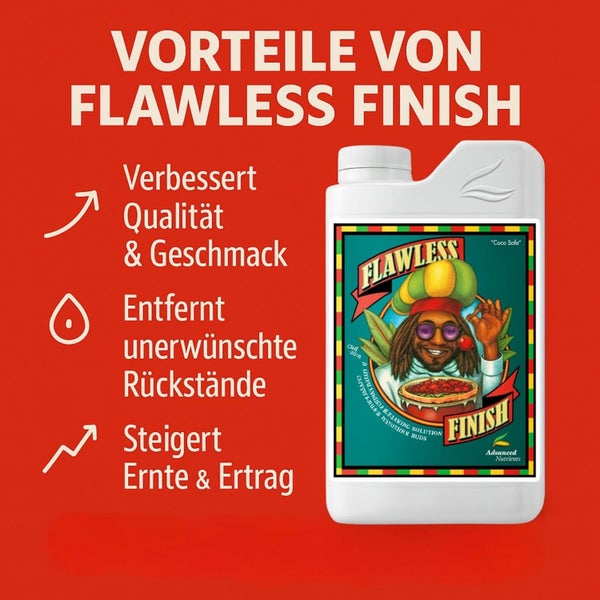 Vorteile von Advanced Nutrients Flawless Finish: verbessert Qualität und Geschmack, entfernt Rückstände und steigert Ernte und Ertrag.