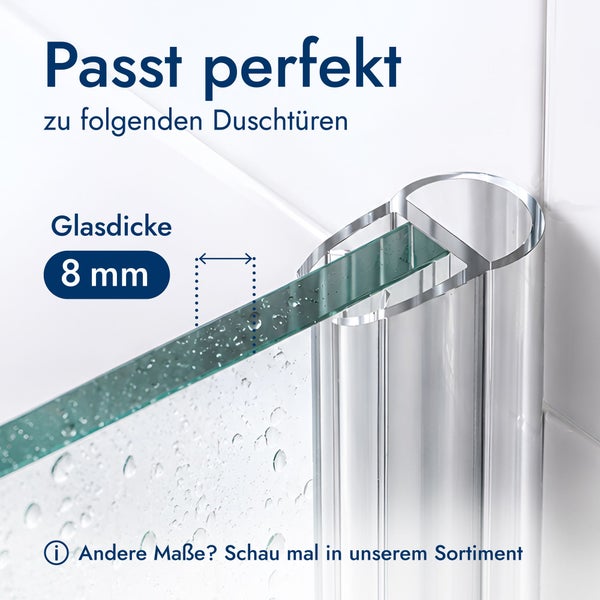Duschprofil passend für Duschtüren mit einer Glasdicke von 8 Millimeter.
