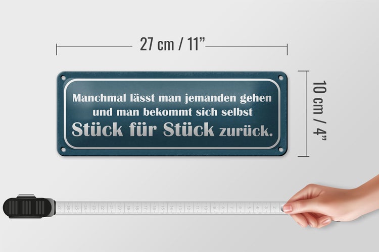Blechschild Spruch 27x10cm manchmal lässt jemanden gehen Dekoration